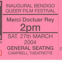 Ticket - Bendigo Queer Film Festival, 'Merci Doctuer Rey', 2004