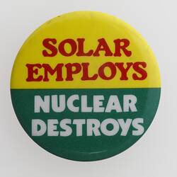 Badge - 'Solar Employs, Nuclear Destroys', Donnelly Colt Buttons, circa 1960s-1980s