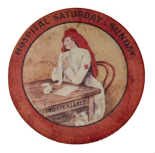 Badge - Patriotic, Indispensable Hospital Saturday & Sunday, Australia, circa 1918
