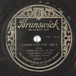 Disc Recording - Brunswick, Doulbe-Sided. 'Oberon Overture' Parts 1 & 2,  (Weber), 1920-1926