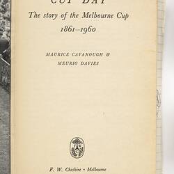 Book - Maurice Cavanough & Meurig Davies, 'Cup Day, The Story of the Melbourne Cup', 1960