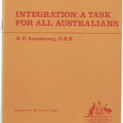 Booklet - R.E. Armstrong, 'Integration: A Task for all Australians', 1973