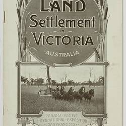 Booklet - Immigration & Labor Bureau, 'Land Settlement in Victoria', Crown Lands Department