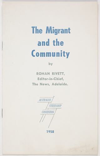 Booklet - Rohan Rivett, 'The Migrant and the Community', Federal Capital Press, 1958