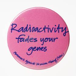 Badge - 'Radioactivity Fades Your Genes', circa 1960s-1980s