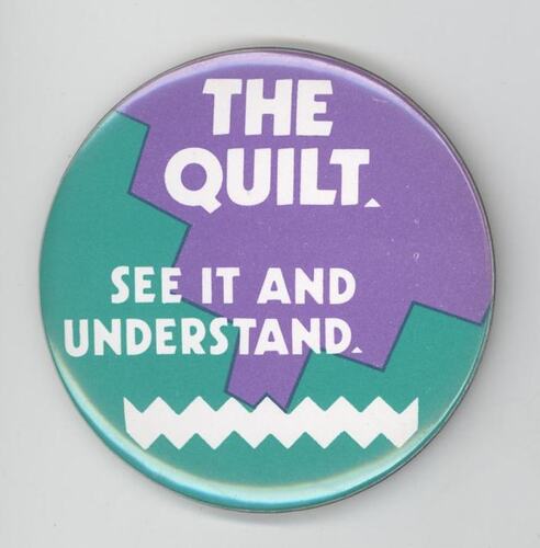 Badge - 'The Quilt', circa 1990s