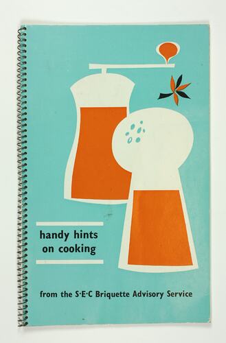 Recipe Book - 'Handy Hints On Cooking', SEC Briquette Advisory Service, Melbourne, circa 1960s