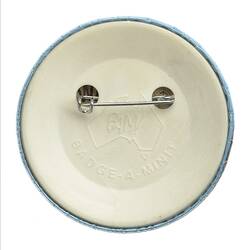 Badge- Nick's Greinding us the Wrong Way, New South Wales, 1988-1992