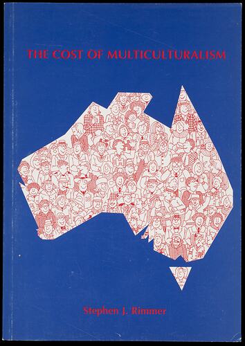 Booklet - Stephen J. Rimmer, 'The Cost of Multiculturalism', Australian League of Rights, 1991