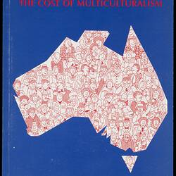 Booklet - Stephen J. Rimmer, 'The Cost of Multiculturalism', Australian League of Rights, 1991