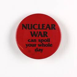 Badge - 'Nuclear War Can Spoil Your Whole Day', Northern Sun Merchandising, circa 1970s-1980s