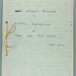Manuscript - Mary & Jim Ward,  'Historic England to Historic Inverloch', Sep 2000