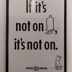 Poster - 'If It's Not On, It's Not On', National AIDS Campaign, Framed, Australia, circa 1990