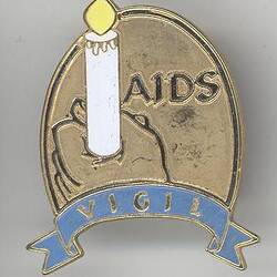Badge - 'Aids Vigil', Lesbian, Bisexual, Gay Transgender Collections Survey, 2005-2006