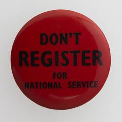Badge - 'Don't Register for National Service', circa 1966-1971