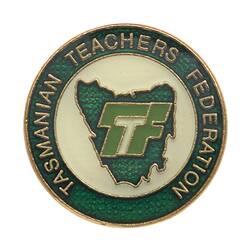Badge - Tasmanian Teachers Federation, A.J. Parkes, Tasmania, 1980s