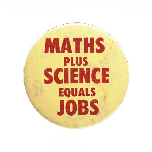 Badge - Maths Plus Science Equals Jobs, Australia, circa 1986