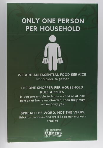 Sign - 'Only One Person Per Household', Melbourne Farmers Markets, 2020