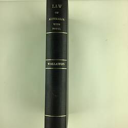 HT 57250, Book - H.N.P. Wollaston, 'Commonwealth of Australia. Customs Law & Regulations' (Rebound), William Brooks & Co. Sydney, 1904 (GOVERNANCE), Document, Registered