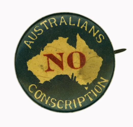 Badge - Australians No Conscription, A.E. Patrick, circa 1917