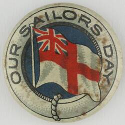 Badge - 'Our Sailors Day', World War I, circa 1917
