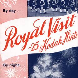 Leaflet - Kodak Australasia Pty Ltd, 'Royal Visit, 25 Kodak Hints', 1954 - 1958