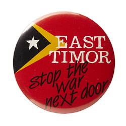 Badge - East Timor, Stop the War Next Door, Australia, 1975-1985