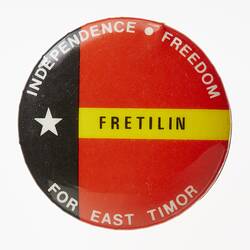 Badge - Fretilin,  Independence, Freedom for East Timor, Australia, 1975-1986