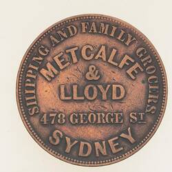 Token - 1 Penny, Metcalfe & Lloyd, Grocers, Wine & Spirit Merchants, Sydney, New South Wales, Australia, 1863