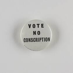 Badge - 'Vote No Conscription', A.W. Patrick, circa 1968 - 1971