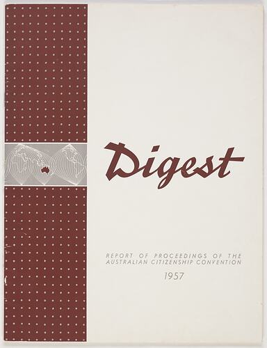 Booklet - Australian News & Information Bureau, 'Digest, Report the Proceedings of the Convention', Department of Immigration,1957