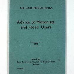 Booklet - 'Advice to Motorists & Road Users', Victorian State Emergency Council for Civil Defence, 1941