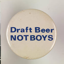 Badge - Draft Beer Not Boys, 1970-1971