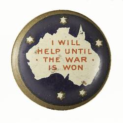 Badge - I Will Help Until The War Is Won, circa 1916-1918