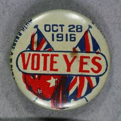 Badge - 'Vote Yes for Conscription', Australia, 1916
