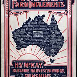 Catalogue - Hugh V. McKay, Sunshine Farm Implements, Sunshine Harvester Works, Victoria, circa 1915
