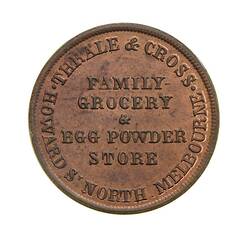 Token - Halfpenny, Thrale & Cross, Family Grocers, Melbourne, Victoria, Australia, circa 1854
