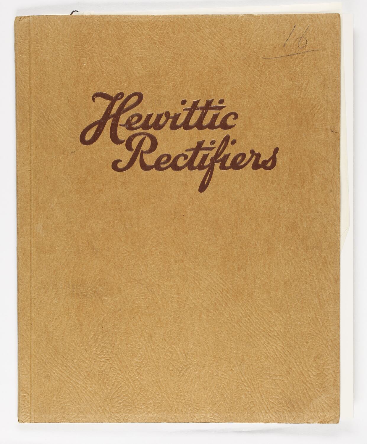 Descriptive Booklet - Hewittic Electric Co, 'Hewittic Rectifiers ...