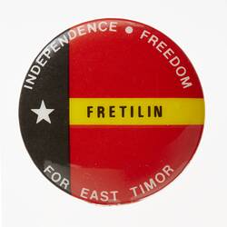Badge - Fretilin,  Independence, Freedom for East Timor, Australia, 1975-1986