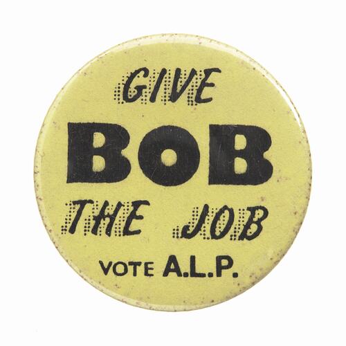 Badge-Give Bob The Job, Melbourne, 1982-1983