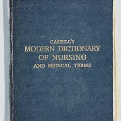 Book - 'Cassell's Modern Dictionary of Nursing & Medical Terms', London, 1941