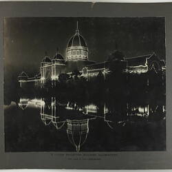 Photograph - Federation Celebrations, 'The Exhibition Building, Illuminated, the Lake in the Foreground', Melbourne, 1901