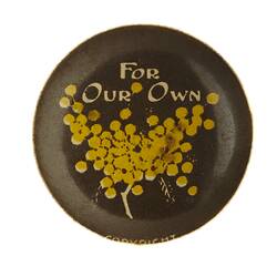 Badge - 'For Our Own', circa 1914-1919