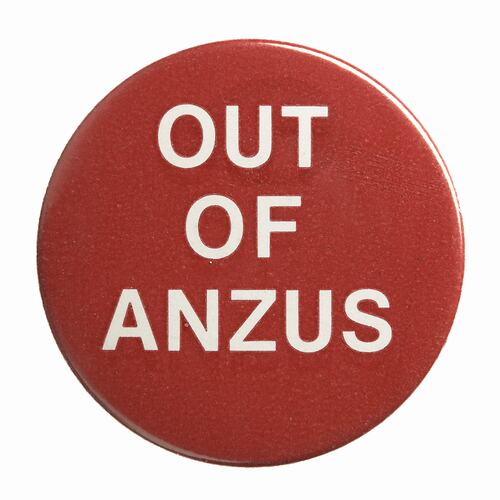 Badge - 'Out Of ANZUS' 1980s