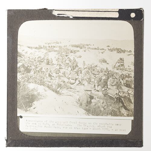 Lantern Slide - Australians of the Imperial Camel Corps in Palestine, Rafa, Palestine, Mar 1918