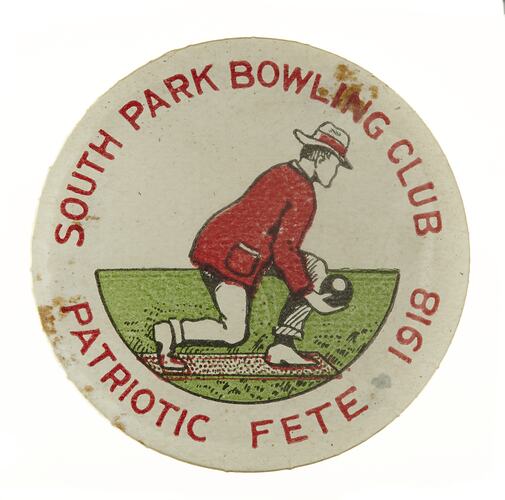 Badge - Patriotic Fete, South Park Bowling Club, Adelaide, South Australia, Australia, 1918