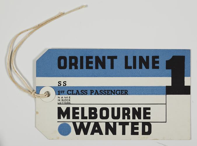 Baggage Label -Orient Line 1, S.S. 1st Class Passenger, Melbourne, Wanted, Rectangular, Blue, circa 1930s