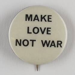 Badge - Make Love Not War,  circa 1968-1970