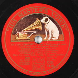 Disc Recording - The Gramophone Co. Ltd., Double-Side, 'Bimba Dagli Occhi (Child, From Whose Eyes)' & 'Lo T'ho Ghermita (I See, I Have Caught You)', 1927-1956