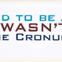 Sticker - 'Proud To Be An Aussie Who Wasn't At The Cronulla Riots', 2008